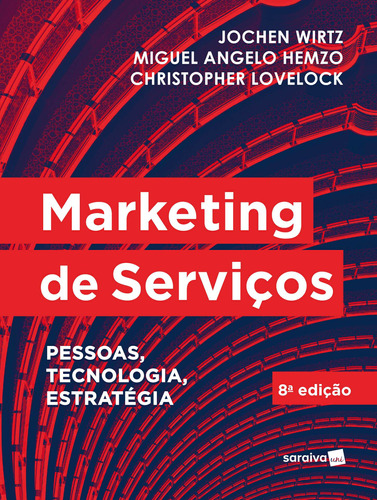 Marketing de Serviços: Pessoas, Tecnologia e Estratégia, de Lovelock, Christopher. Editora Saraiva Educação S. A., capa mole em português, 2020