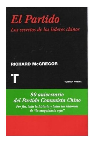 Partido, Los Secretos De Los Lideres Chinos