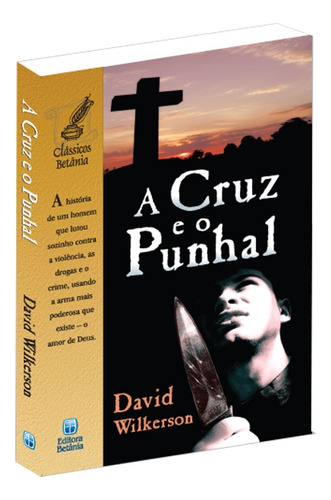 Livro  A Cruz E O Punhal. Autor: David Wilkerson