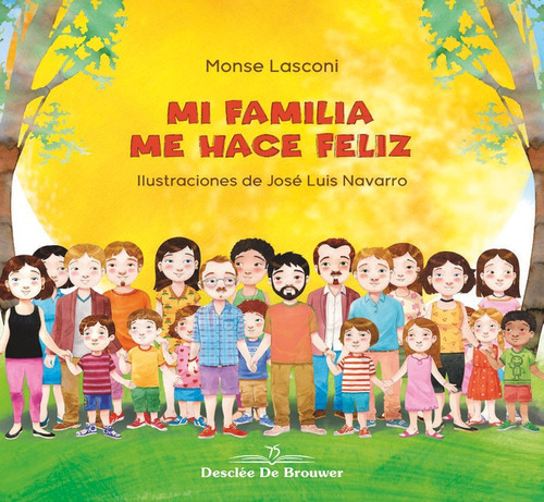 Mi Familia Me Hace Feliz, De Rodríguez Fernández, Monserrat. Editorial Desclee De Brouwer, Tapa Dura En Español