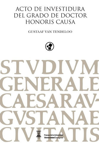 Acto De Investidura Del Grado De Doctor Honoris Causa Gustaa, De Gustaaf Van Tendeloo. Editorial Prensas De La Universidad De Zaragoza, Tapa Blanda En Inglés