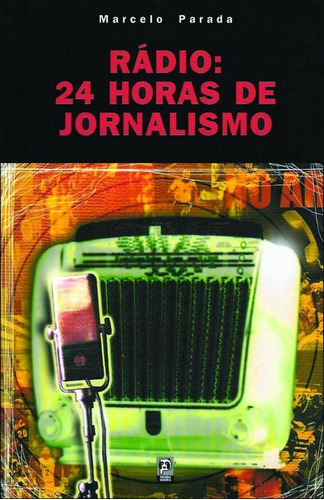 Rádio: 24 Horas De Jornalismo, De Parada, Marcelo. Editora Panda Books, Capa Mole Em Português