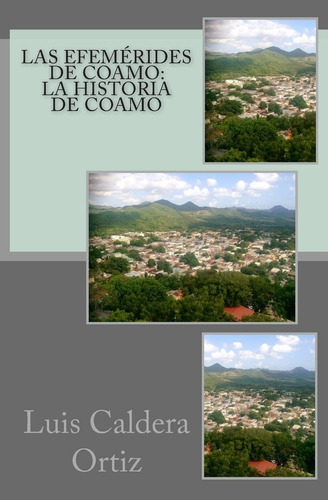 Libro: Las Efemérides De Coamo: La Historia De Coamo (spanis