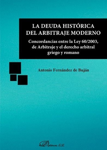 Libro La Deuda Histã³rica Del Arbitraje Moderno - Fernã¡n...