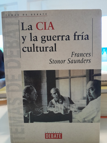 La Cia Y La Guerra Fria Cultural Frances Saunders