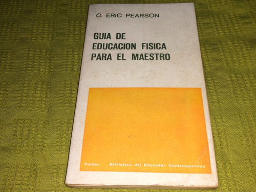Guia De Educacion Fisica Para El Maestro - C. Eric Pearson 