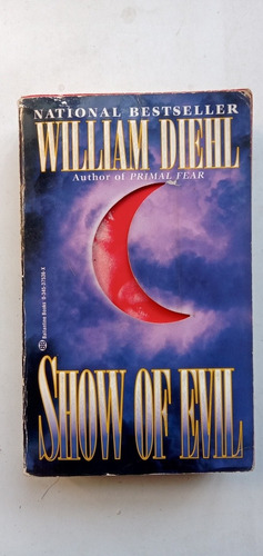 Show Of Evil - William Diehl - Idioma: Ingles - 1996