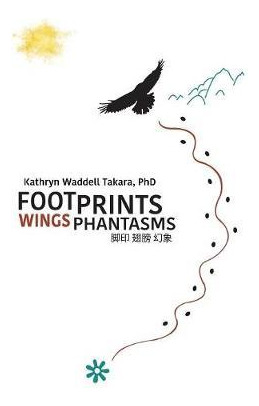 Libro Footprints Wings Phantasms - Kathryn Takara