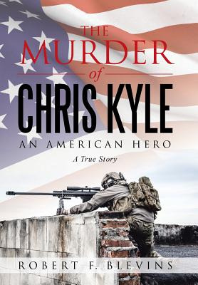 Libro The Murder Of Chris Kyle: An American Hero - Blevin...