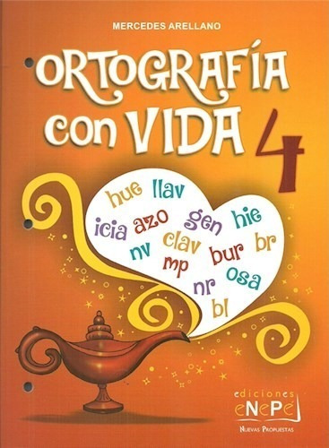 Ortografia Con Vida 4 (novedad 2018) - Arellano Mercedes (p