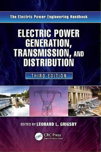 Electric Power Generation, Transmission, And Distribution, De Leonard L. Grigsby. Editorial Taylor & Francis Inc, Tapa Dura En Inglés