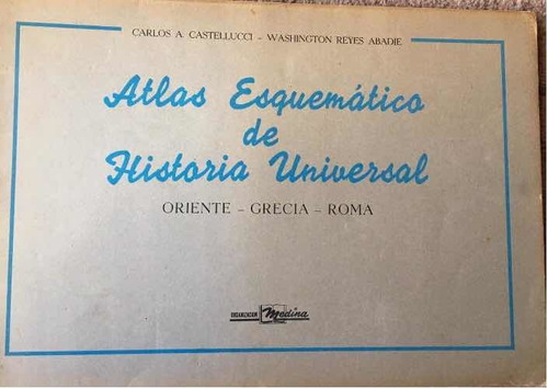 Atlas Esquemático De Historia Universal - Reyes Abadie - 2t