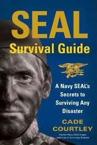 Libro Seal Survival Guide : A Navy Seal's Secrets To Surv...