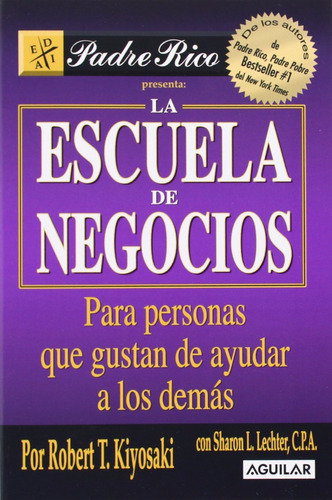 La Escuela De Negocios Robert T. Kiyosaki - Nuevo