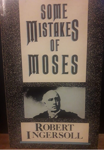 Imagem 1 de 4 de Ingersoll - Some Mistakes Of Moses