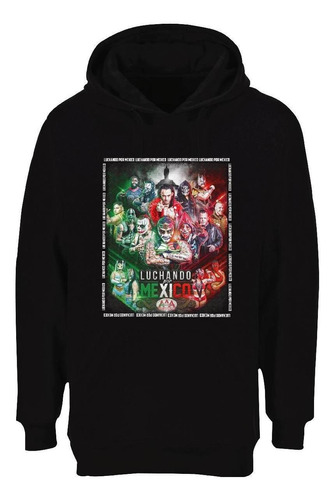 Sudadera Lucha Libre Aaa Unisex Luchando Por México Od77186