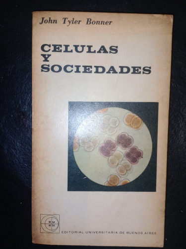 Libro Células Y Sociedades John Tyler Bonner