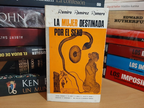 La Mujer Destinada Por El Sexo, Ramiro Ramirez, Wl.