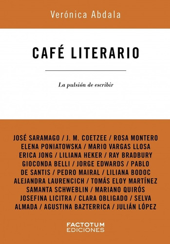 Café Literario La Pulsión De Escribir De Verónica Abdala