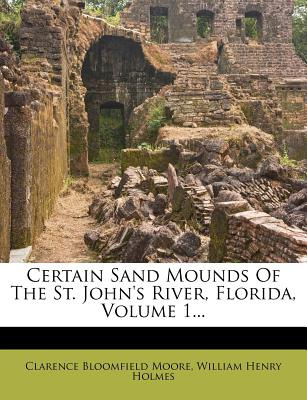 Libro Certain Sand Mounds Of The St. John's River, Florid...