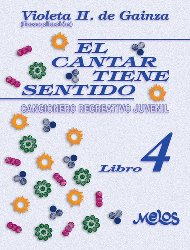 Ba13467 - El Cantar Tiene Sentido - Libro 4 - Violeta Hem...