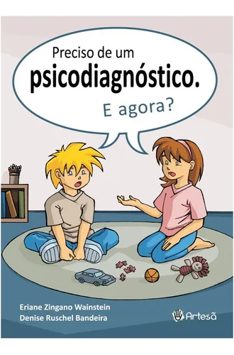 comprar Livro Preciso De Um Psicodiagnóstico, E Agora?