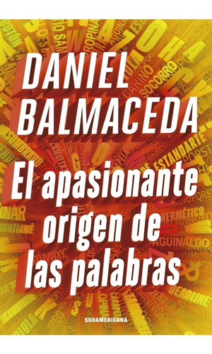 Imagen 1 de 1 de El Apasionante Origen De Las Palabras - Daniel Balmaceda 