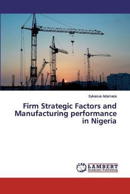 Libro Firm Strategic Factors And Manufacturing Performanc...