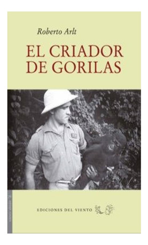 Criador De Gorilas Arlt Roberto Gárgola None