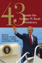 Comprar Libro 43: Inside The George W. Bush Presidency - Nelson, ...