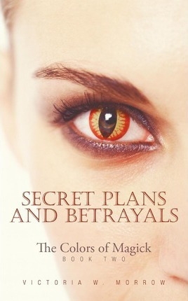 Libro Secret Plans And Betrayals : The Colors Of Magick -...