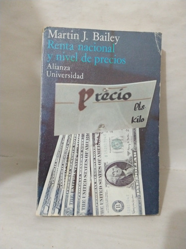 Martin J Bailey Renta Nacional Y Nivel De Precios 