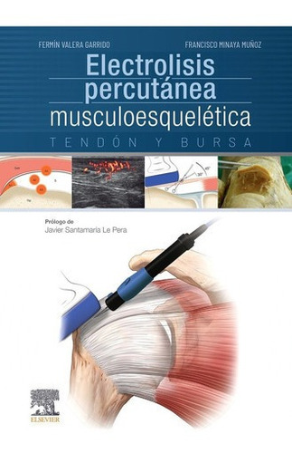 Electrolisis Percutanea Musculoesqueletica. Tendon Y Burs...
