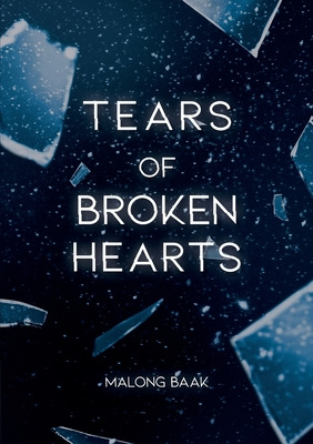 Libro T E A Rs Of Broken Hearts - Baak, Malong