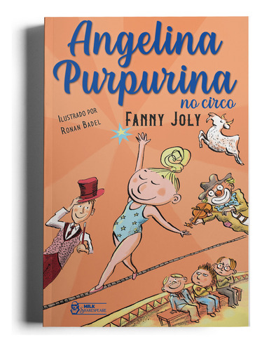 Angelina Purpurina, De Fanny Joly. Editora Milk Shakespeare, Capa Mole Em Português