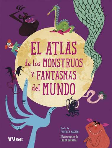 El Atlas De Los Monstruos Y Fantasmas Del Mundo (vvkids)