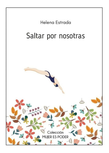 Saltar Por Nosotras - Helena Estrada