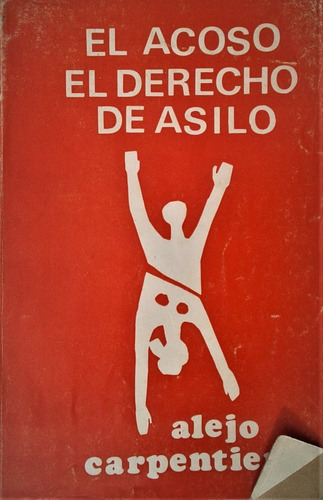 El Acoso / El Derecho De Asilo - Alejo Carpentier - Latina 