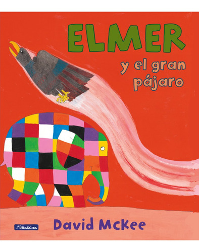 Elmer Y El Gran Pájaro - David Mckee - Beascoa *colaboración