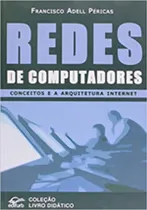 Comprar Redes De Computadores - Conceitos E A Arquitetura Internet, De Pericas, Francisco Adell. Editora Edifurb, Capa Mole, Edição 1ª Edição - 2003 Em Português