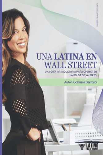 Libro: Una Latina En Wall Street: Una Guía Introductoria En