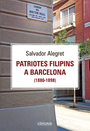 Imagen 1 de 1 de Patriotes Filipins A Barcelona (1880-1898)