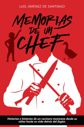 Libro: Memorias De Un Chef: Historias E Histerias De Un Su