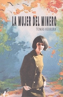 La Mujer Del Minero Herrera, Tomas Editorial Adarve