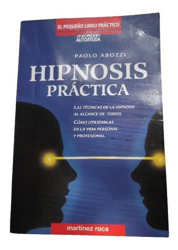 Hipnosis Practica Tecnicas Para Vida Personal Y Profesional