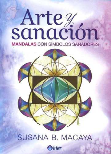 Libro Arte Y Sanación Mandalas Susana B. Macaya Como Nuevo