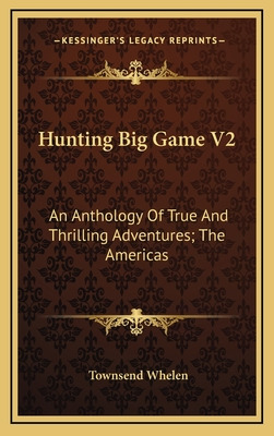 Libro Hunting Big Game V2: An Anthology Of True And Thril...