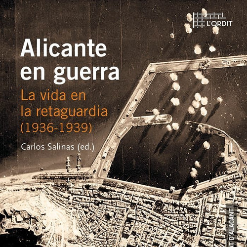 Alicante En Guerra, De Varios Autores. Editorial Publicaciones De La Universidad De Alicante, Tapa Blanda En Español