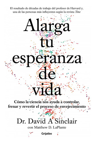 Libro Alarga Tu Esperanza De Vida - Sinclair, David A./lapla