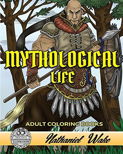 Mythological Life Adult Coloring Book Unframed Version Minot